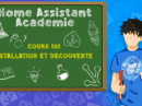home-assistant-academie-formation-cours-101-installation-decouverte