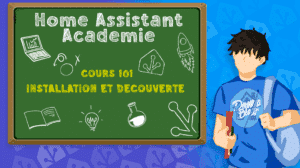 home-assistant-academie-formation-cours-101-installation-decouverte