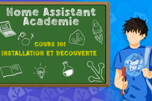 home-assistant-academie-formation-cours-101-installation-decouverte