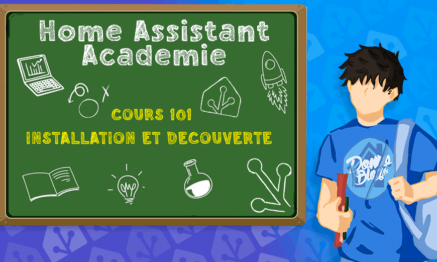 home-assistant-academie-formation-cours-101-installation-decouverte