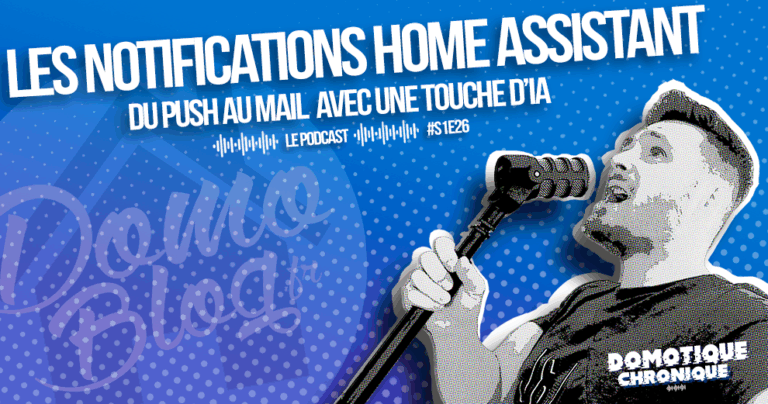 domotique-chronique-notification-domotique-push-mail-ia-s1e26