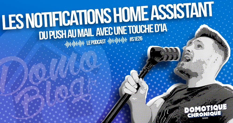 domotique-chronique-notification-domotique-push-mail-ia-s1e26