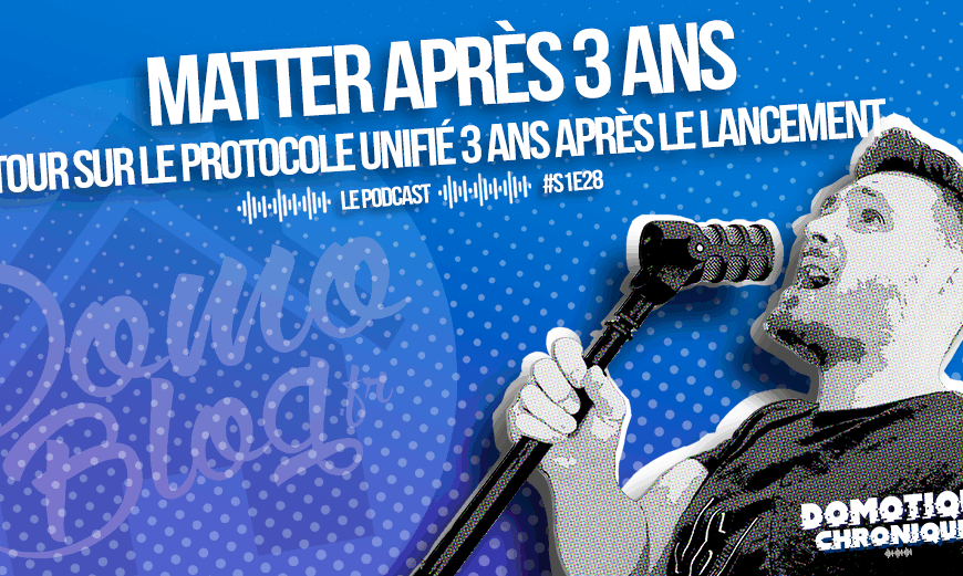domotique-chronique-article-matter-apres-3ans-episode-28