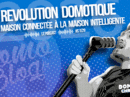 domotique-chronique-note-s1e29-2026-revolution-domotique