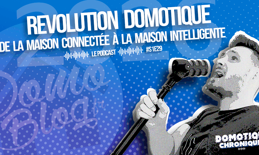 domotique-chronique-note-s1e29-2026-revolution-domotique