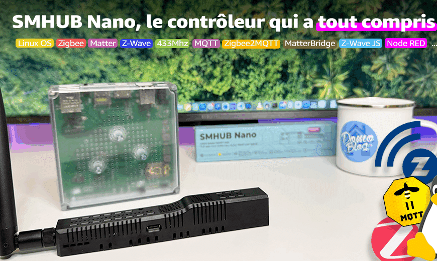 test-smhub-nano-smlight-controleur-tout-en-un-zigbee-matter-linux-z-wave-mqtt-z2m-autres