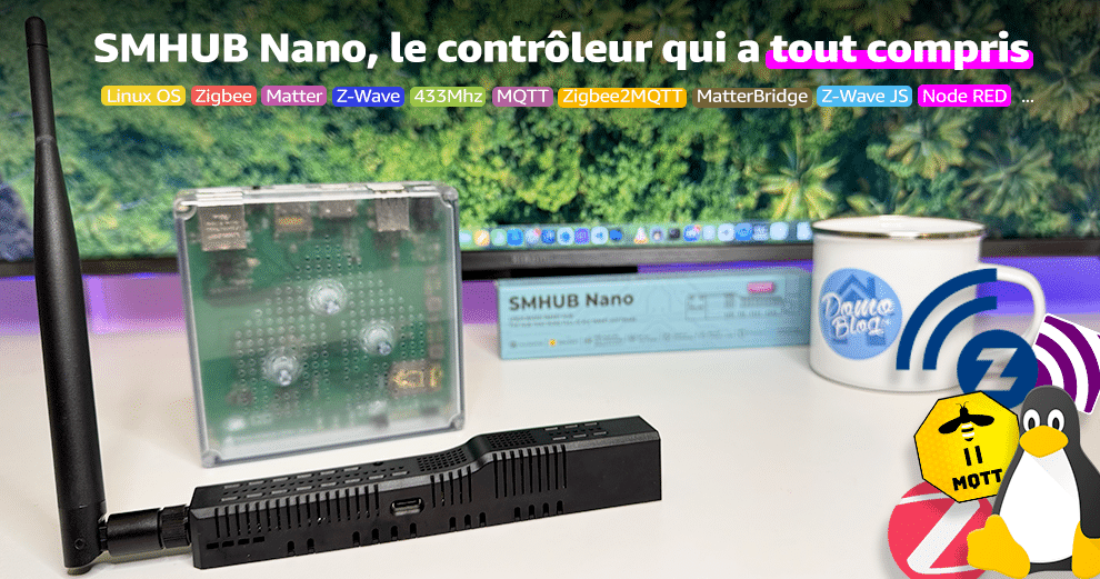 test-smhub-nano-smlight-controleur-tout-en-un-zigbee-matter-linux-z-wave-mqtt-z2m-autres