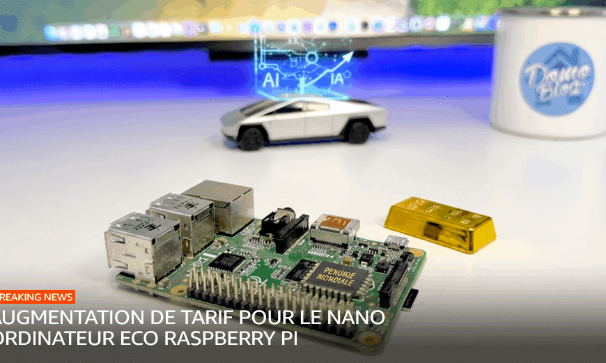 augmentation-tarif-raspberrypi-open-ai-tesla