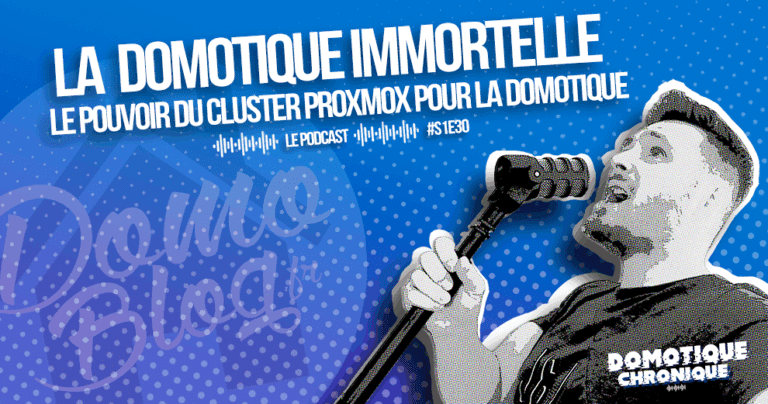 domotique-chronique-not-podcast-s1e30-cluster-proxmox-vm-domotique-immortelle