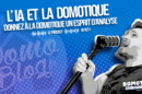 domotique-chronique-intelligence-artificielle-domotique-home-assistant-s1e31