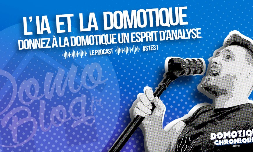 domotique-chronique-intelligence-artificielle-domotique-home-assistant-s1e31