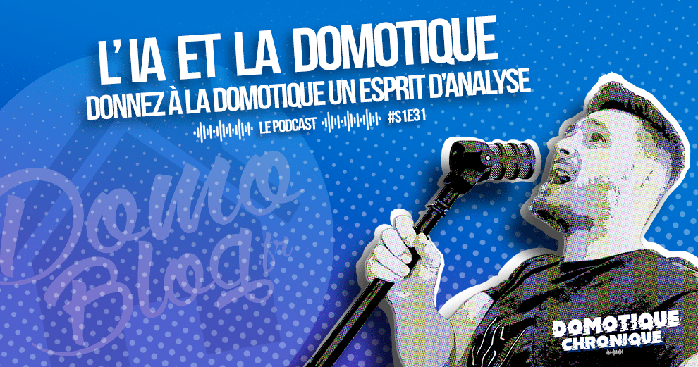 domotique-chronique-intelligence-artificielle-domotique-home-assistant-s1e31