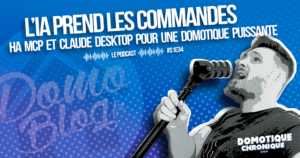 domotique-chronique-article-illustration-ia-claide-mcp-home-assistant-s1e34