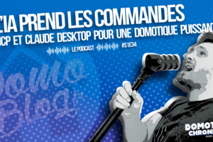 domotique-chronique-article-illustration-ia-claide-mcp-home-assistant-s1e34