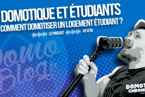 domotique-chronique-notes-podcast-s1e36-logement-etudiant